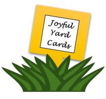 Joyful Yard Cards